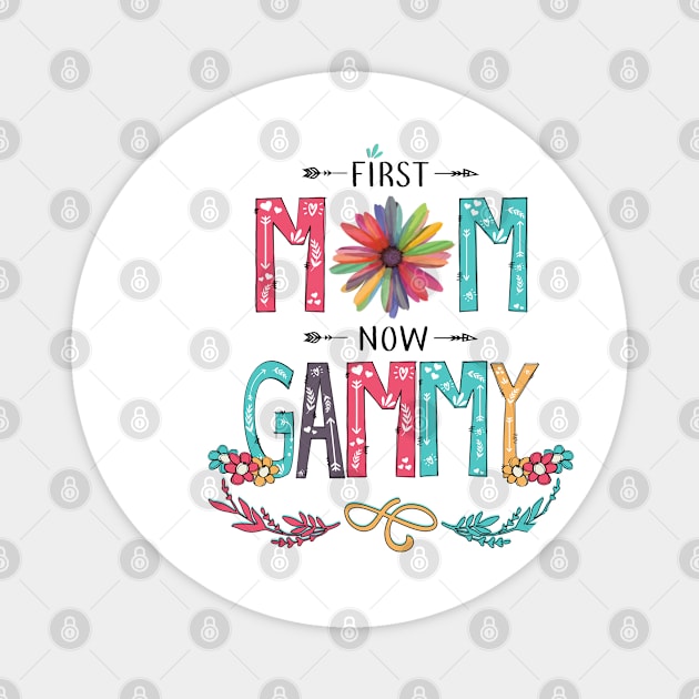 First Mom Now Gammy Wildflowers Happy Mothers Day Magnet by KIMIKA